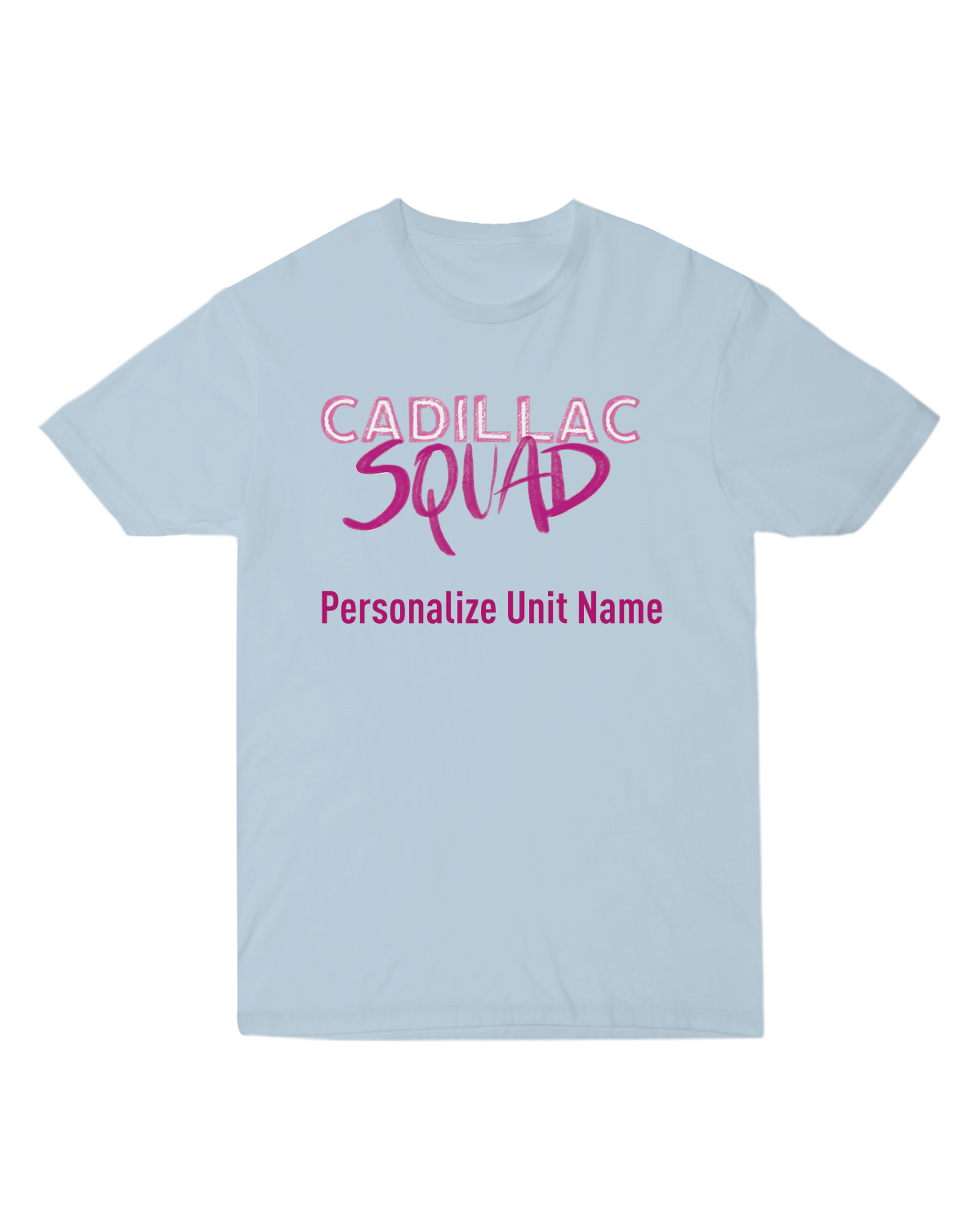 Cadillac Squad - Unisex Tee - Personalized