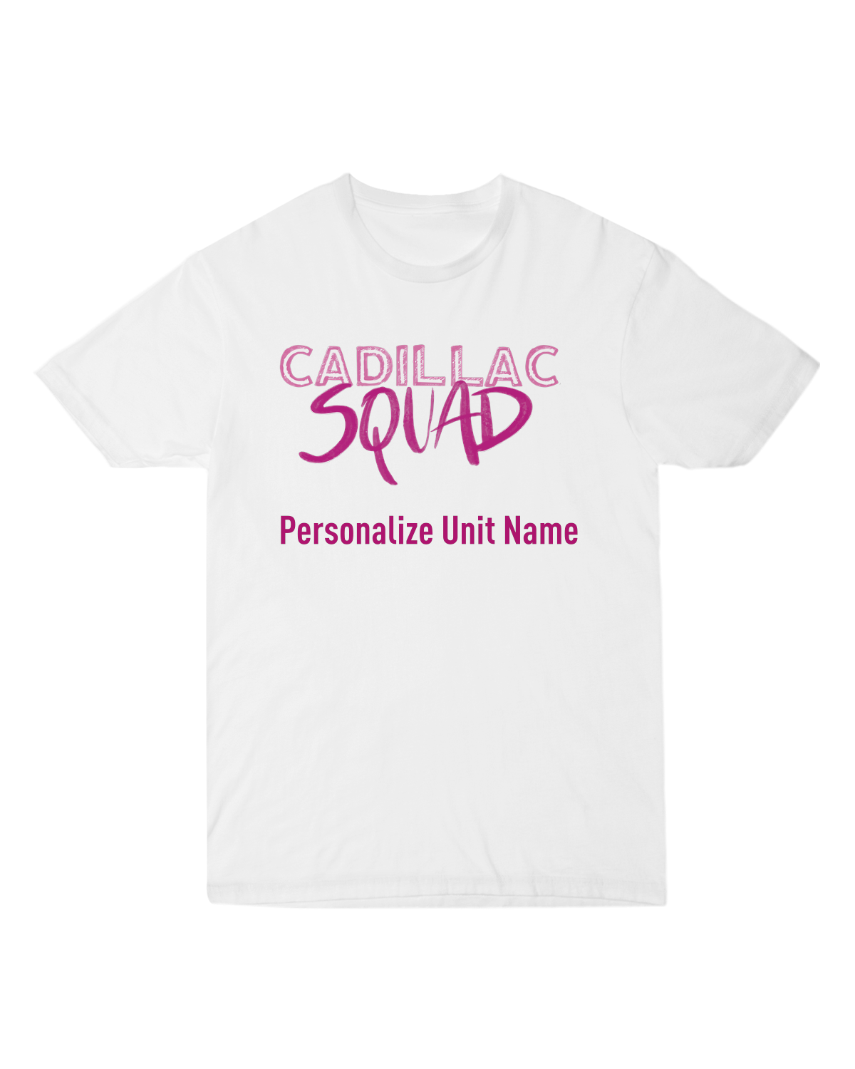 Cadillac Squad - Unisex Tee - Personalized