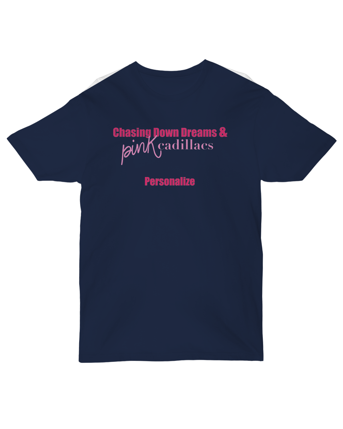 Chasing Dreams - Ladies Tee - Front Personalized
