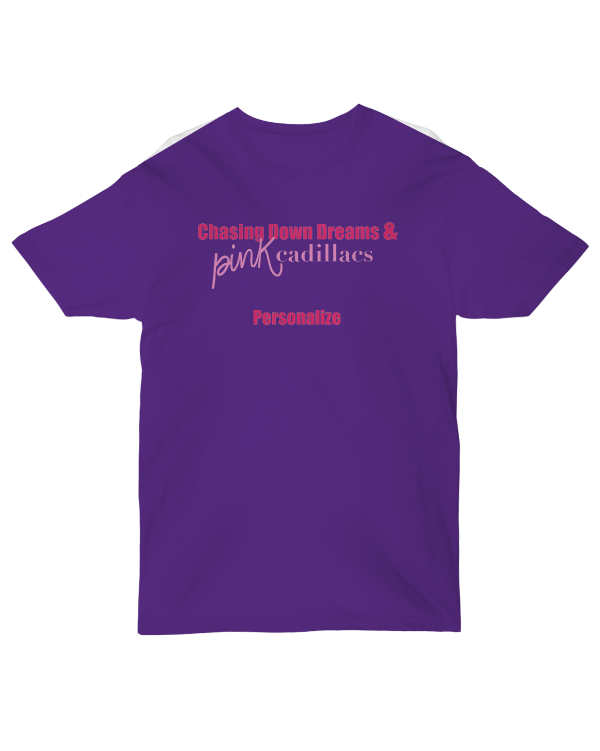 Chasing Dreams - Ladies Tee - Front Personalized