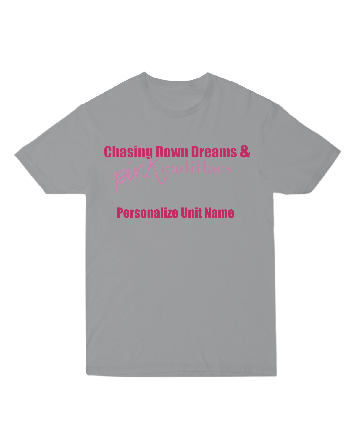 Chasing Dreams - Unisex Tee - Front Personalized