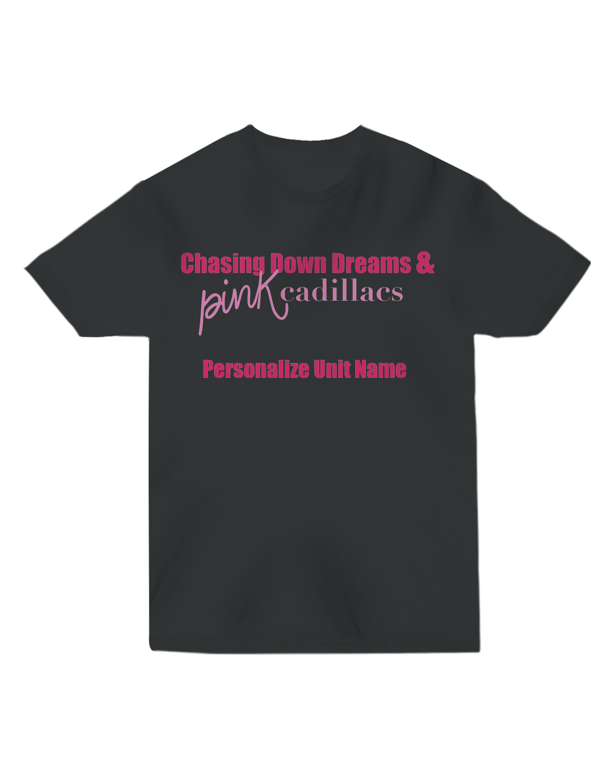 Chasing Dreams - Unisex Tee - Front Personalized