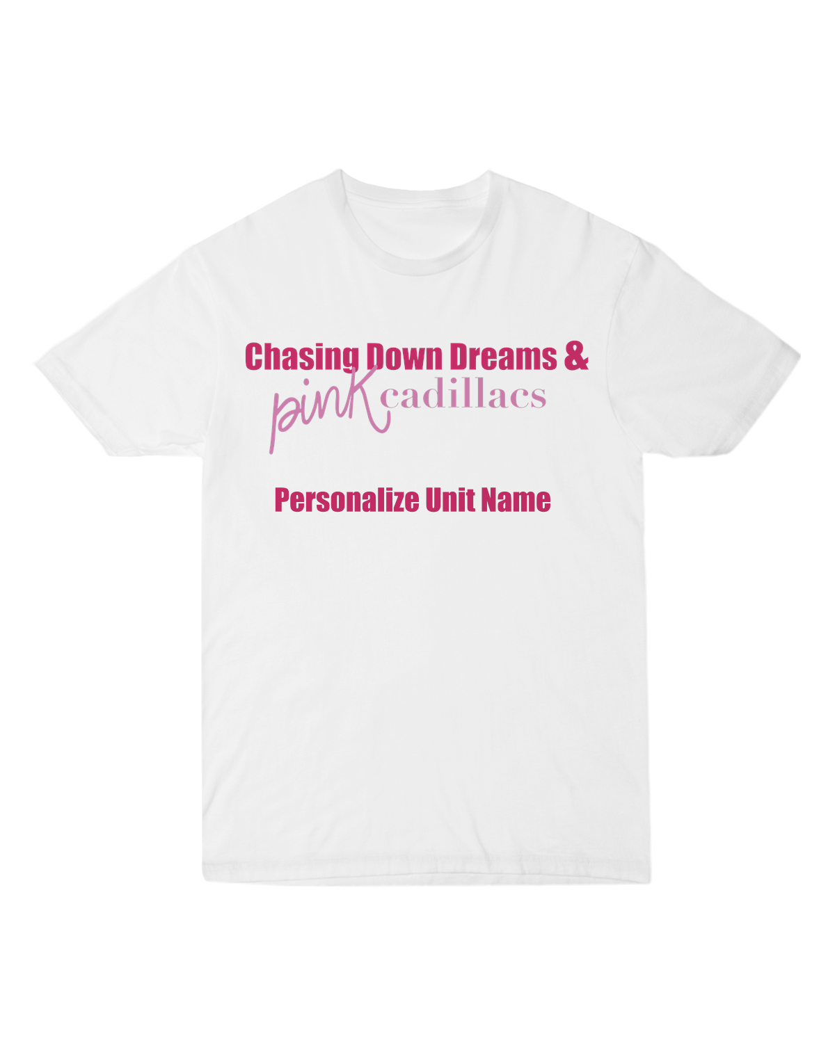 Chasing Dreams - Unisex Tee - Front Personalized