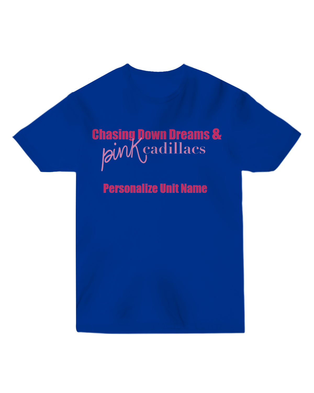 Chasing Dreams - Unisex Tee - Front Personalized