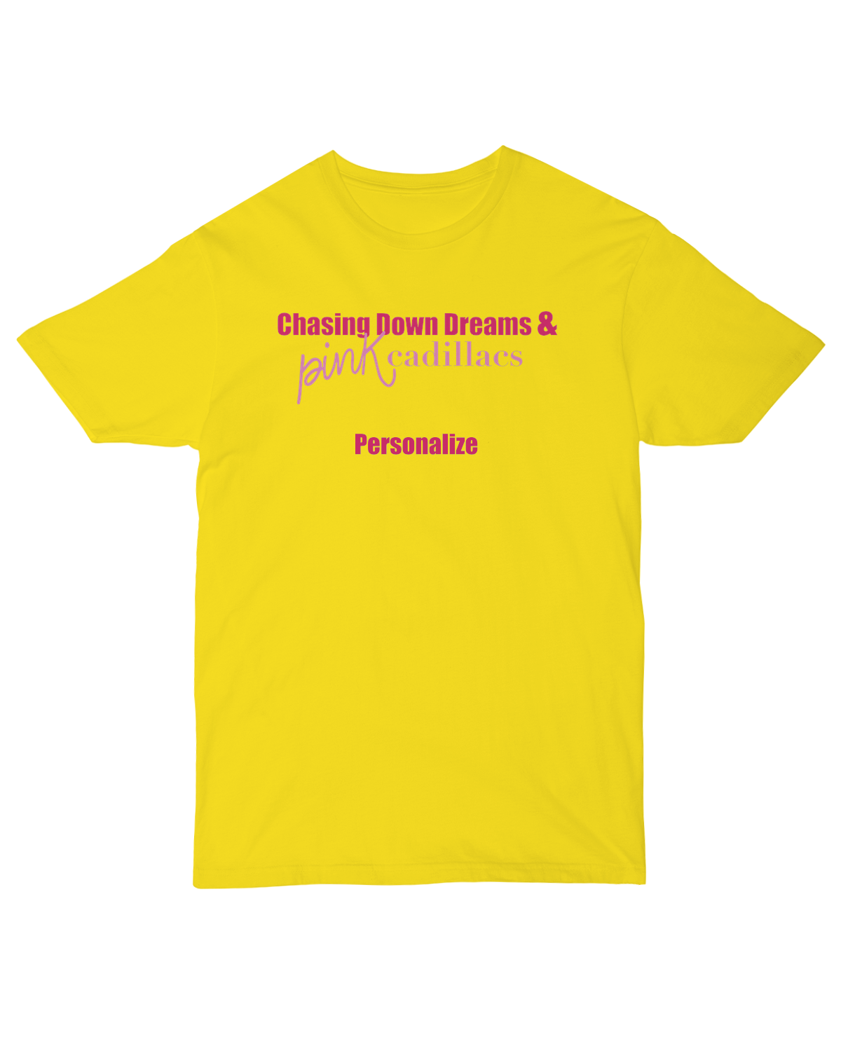Chasing Dreams - Ladies Tee - Front Personalized