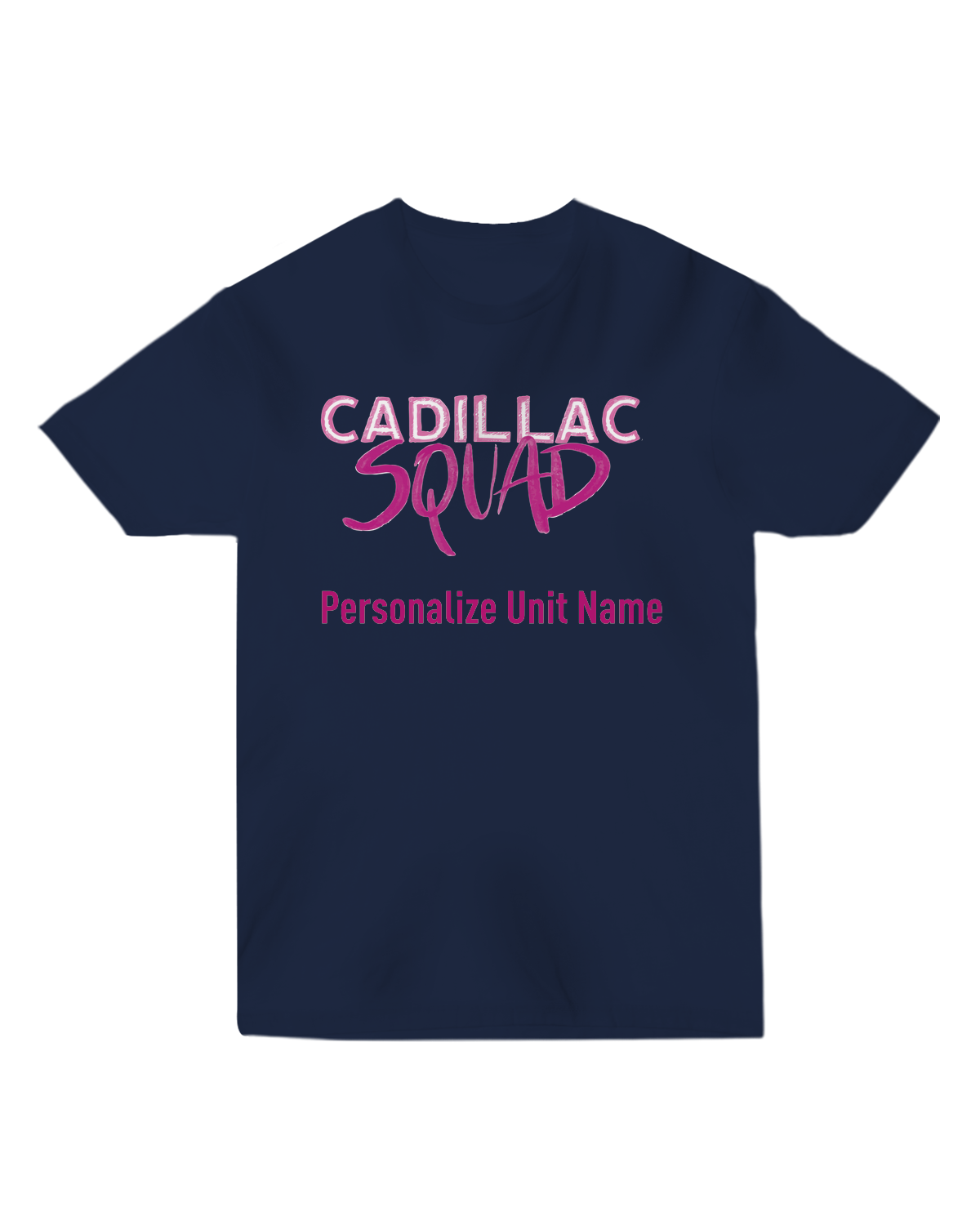 Cadillac Squad - Unisex Tee - Personalized