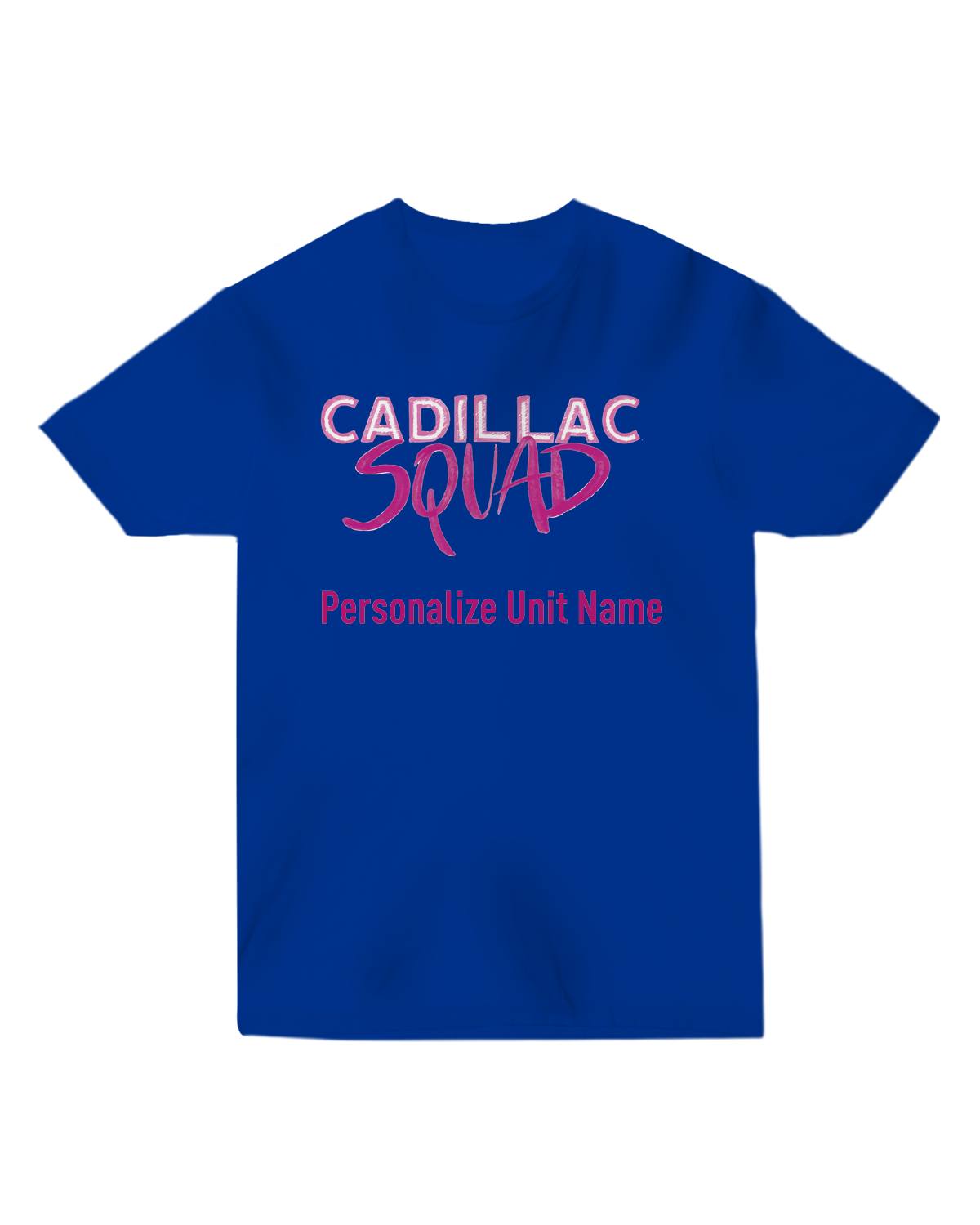 Cadillac Squad - Unisex Tee - Personalized